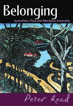 portada Belonging: Australians, Place and Aboriginal Ownership (en Inglés)