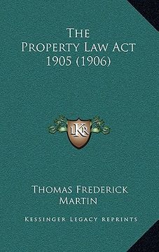 portada the property law act 1905 (1906) (in English)