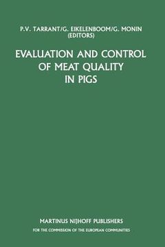portada Evaluation and Control of Meat Quality in Pigs: A Seminar in the Cec Agricultural Research Programme, Held in Dublin, Ireland, 21-22 November 1985
