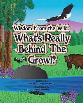portada wisdom from the wild: what's really behind the growl (en Inglés)