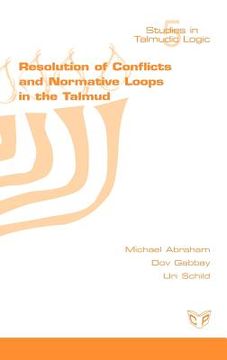 portada Resolution of Conflicts and Normative Loops in the Talmud (en Hebreo)