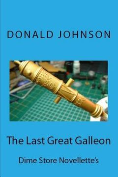 portada The Last Great Galleon: Dime Store Novellette's (en Inglés)