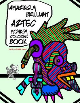 portada Amazingly Brilliant Aztec Monkey Coloring Book (in English)