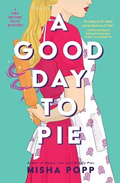 portada A Good day to pie (a Pies Before Guys Mystery) (en Inglés)