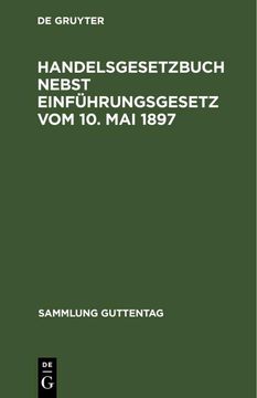 portada Handelsgesetzbuch Nebst Einführungsgesetz vom 10. Mai 1897: Textausgabe mit Sachregister (in German)