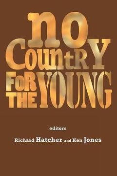 portada no country for the young: education from new labour to the coalition (en Inglés)