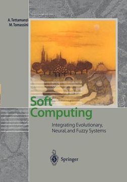 portada soft computing: integrating evolutionary, neural, and fuzzy systems (en Inglés)