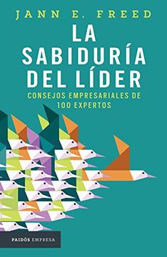 portada La Sabiduria del Lider. Consejos Empresariales de 100 Expertos (in Spanish)