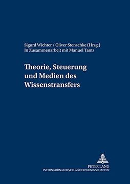 portada Theorie, Steuerung und Medien des Wissenstransfers: In Zusammenarbeit mit Manuel Tants (en Alemán)