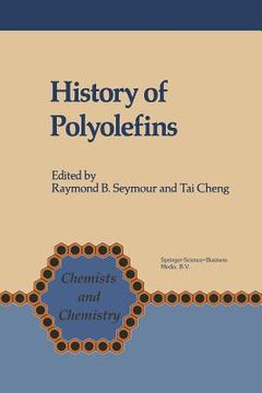 portada History of Polyolefins: The World's Most Widely Used Polymers (en Inglés)