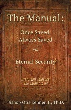 portada The Manual: Once Saved, Always Saved vs. Eternal Security