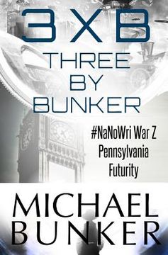 portada Three By Bunker: Three Short Works of Fiction (en Inglés)