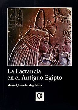 portada La Lactancia en el Antiguo Egipto (in Spanish)
