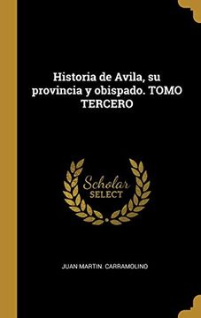 portada Historia de Avila, su Provincia y Obispado. Tomo Tercero