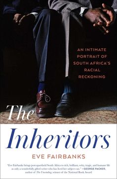 portada The Inheritors: An Intimate Portrait of South Africa'S Racial Reckoning 