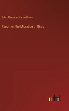 portada Report on the Migration of Birds (in English)