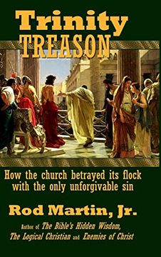 portada Trinity Treason: How the Church Betrayed its Flock With the Only Unforgivable sin (en Inglés)