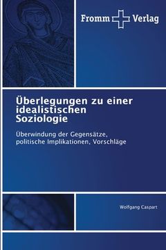 portada Überlegungen zu einer idealistischen Soziologie (en Alemán)