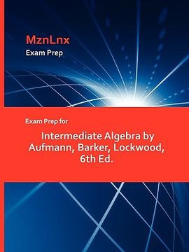 portada exam prep for intermediate algebra by aufmann, barker, lockwood, 6th ed. (en Inglés)