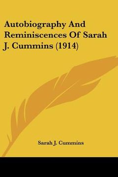 portada autobiography and reminiscences of sarah j. cummins (1914) (in English)