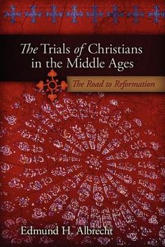 portada the trials of christians in the middle ages (en Inglés)