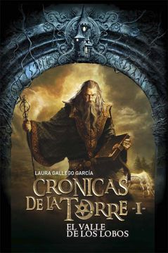 portada Crónicas de la Torre I. El Valle de los Lobos (in Spanish)