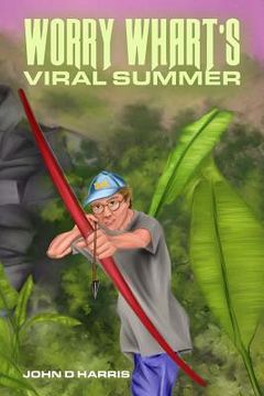 portada Worry Whart's Viral Summer (en Inglés)