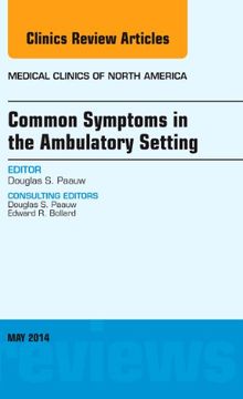 portada Common Symptoms in the Ambulatory Setting , an Issue of Medical Clinics (Volume 98-3) (The Clinics: Internal Medicine, Volume 98-3) (en Inglés)