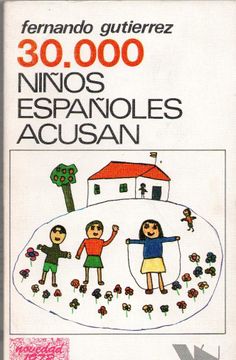 portada 30. 000 Niños Españoles Acusan