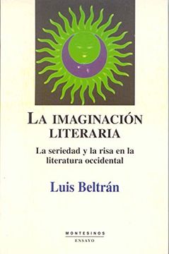 portada La Imaginación Literaria: La Seriedad y la Risa en la Literatura Occidental (Ensayo) (in Spanish)