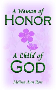portada a woman of honor; a child of god (en Inglés)