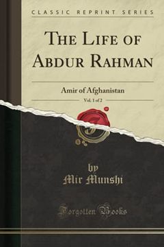 portada The Life of Abdur Rahman, Vol. 1 of 2: Amir of Afghanistan (Classic Reprint) (in English)