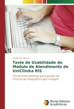 portada Teste de Usabilidade do Módulo de Atendimento do UniClinika RIS: Ferramenta desktop para gestão de clínicas de diagnóstico por imagem