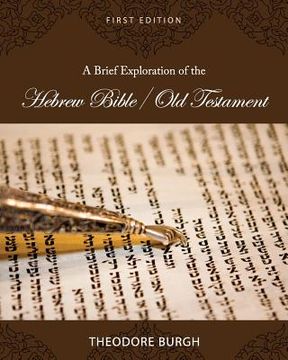 portada A Brief Exploration of the Hebrew Bible/Old Testament (en Inglés)