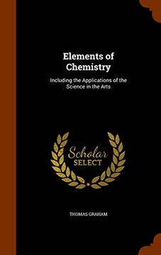 portada Elements of Chemistry: Including the Applications of the Science in the Arts