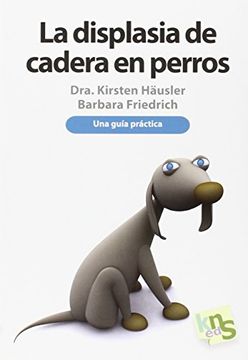 portada La Displasia de Cadera en Perros: Una Guía Práctica (in Spanish)