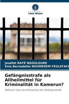 portada Gefängnisstrafe als Allheilmittel für Kriminalität in Kamerun? (en Alemán)