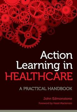 portada Action Learning in Healthcare: A Practical Handbook (in English)