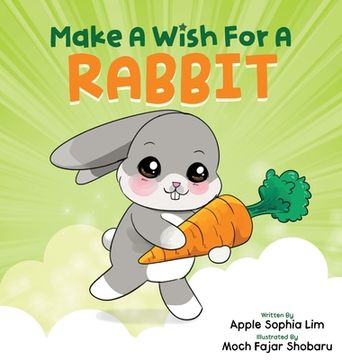 portada Make a Wish for a Rabbit: This Fun Interactive Storybook Transforms Readers into Magicians (en Inglés)