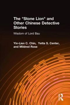 portada The "Stone Lion" and Other Chinese Detective Stories: Wisdom of Lord Bau