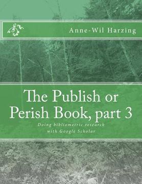 portada the publish or perish book, part 3 (en Inglés)