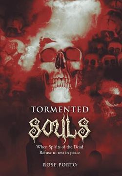 portada Tormented Souls: When Spirits of the Dead Refuse to Rest in Peace (en Inglés)