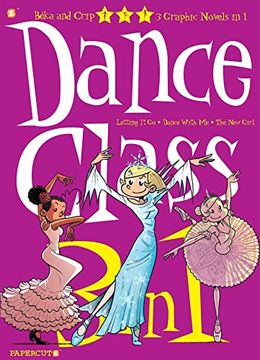 portada Dance Class 3-In-1 #4: “Letting it Go,” “Dance With Me,” and “The new Girl” (Dance Class Graphic Novels, 4)