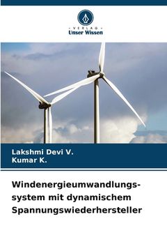 portada Windenergieumwandlungs-system mit dynamischem Spannungswiederhersteller (en Alemán)