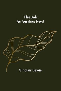 portada The Job: An American Novel (en Inglés)