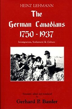 portada The German Canadians 1750-1937: Immigration, Settlement & Culture (en Inglés)