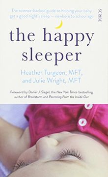 portada The Happy Sleeper: the science-backed guide to helping your baby get a good night's sleep - newborn to school age