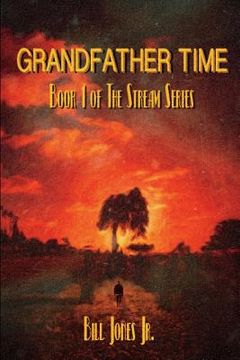 portada Grandfather Time: Book 1 of The Stream Series