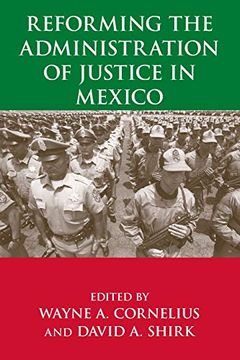 portada Reforming the Administration of Justice in Mexico (in English)