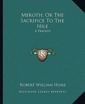 portada meroth; or the sacrifice to the nile: a tragedy (in English)